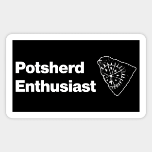 Potsherd Enthusiast - Ceramics or Pottery in Archaeology Sticker